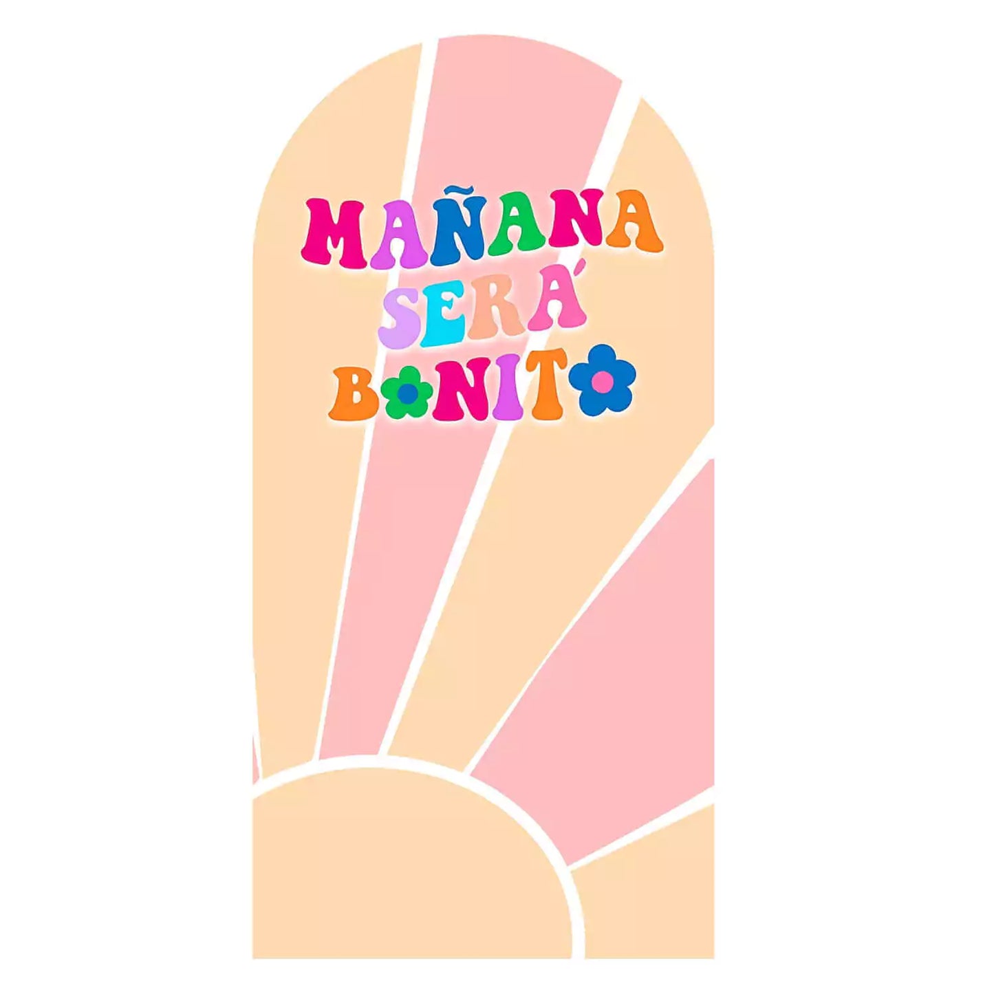 Right arch has “Mañana Será Bonito” in retro-style colorful letters over a pastel sunrise background.